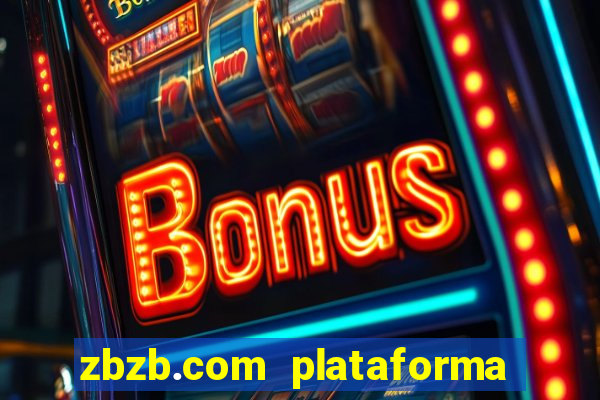 zbzb.com plataforma de jogos